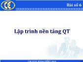 Bài giảng Lập trình hệ nhúng - Chương 6 Lập trình nền tảng QT