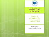 Bài giảng Marketing căn bản - Chương 3 Nghiên cứu marketing