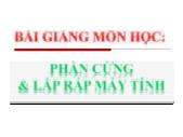 Bài giảng Phần cứng & lắp ráp máy tính