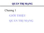 Bài giảng Quản trị mạng - Chương 1 Giới thiệu quản trị mạng