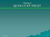 Bài giảng Quản trị sản xuất - Chương 4 Quản lý kỹ thuật