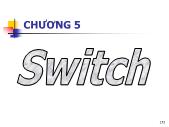 Bài giảng Thiết bị mạng - Chương 5 Switch