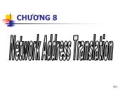 Bài giảng Thiết bị mạng - Chương 8 Network Access Translation