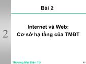 Bài giảng Thương mại điện tử - Chương 2 Internet và Web: Cơ sở hạ tầng của TMĐT