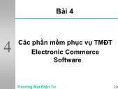 Bài giảng Thương mại điện tử - Chương 4 Các phần mềm phục vụ TMĐT Electronic Commerce Software