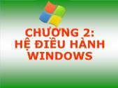 Bài giảng Tin học đại cương - Chương 2 Hệ điều hành Windows