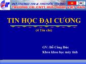 Bài giảng Tin học đại cương - Đỗ Công Đức