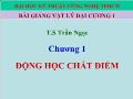 Bài giảng Vật lý đại cương 1 - Chương 1 Động học chất điểm