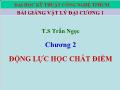 Bài giảng Vật lý đại cương 1 - Chương 2 Động lực học chất điểm