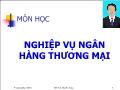 Bài giảng Nghiệp vụ ngân hàng thương mại - ThS Vũ Thanh Tùng