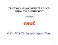 Bài giảng Thuế - PGS.TS. Nguyễn Ngọc Hùng