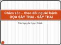 Chăm sóc – theo dõi người bệnh dọa sẩy thai - sẩy thai