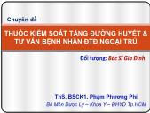 Chuyên đề Thuốc kiểm soát tăng đường huyết & tư vấn bệnh nhân đái tháo đường ngoại trú