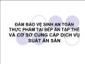 Đảm bảo vệ sinh an toàn thực phẩm tại bếp ăn tập thể và cơ sở cung cấp dịch vụ suất ăn sẵn