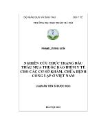 Luận án Nghiên cứu thực trạng đấu thầu mua thuốc bảo hiểm y tế cho các cơ sở khám, chữa bệnh công lập ở Việt Nam