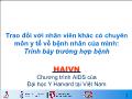 Trao đổi với nhân viên khác có chuyên môn y tế về bệnh nhân của mình: Trình bày trường hợp bệnh