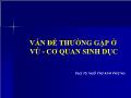 Vấn đề thường gặp ở vú - Cơ quan sinh dục