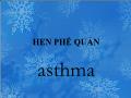 Hen phế quản - Asthma