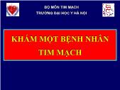 Khám một bệnh nhân tim mạch