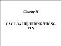 Giáo trình phân tích hoạt động kinh doanh - Chương II: Các loại hệ thống thông tin