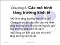 Kinh tế học - Chương 3: Các mô hình tăng trưởng kinh tế