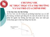 Kinh tế học Vi mô - Chương VIII: Sự trục trặc của thị trường và vai trò của chính phủ