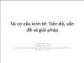 Kinh tế học vĩ mô - Tái cơ cấu kinh tế: Tiến độ, vấn đề và giải pháp