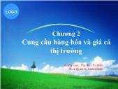 Kinh tế lượng - Chương 2: Cung cầu hàng hóa và giá cả thị trường