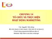 Quản trị marketing - Chương 14: Tổ chức và thực hiện hoạt động marketing