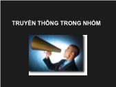 Quản trị marketing - Truyền thông trong nhóm