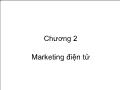 Thương mại điện tử - Chương 2: Marketing điện tử