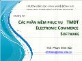 Thương mại điện tử - Chương IV: Các phần mềm phục vụ thương mại điện tử electronic commerce software