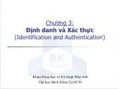 Bài giảng Bảo mật Hệ thống Thông tin - Chương 3: Định danh và Xác thực
