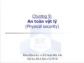 Bài giảng Bảo mật Hệ thống Thông tin - Chương 9: An toàn vật lý