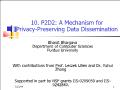 Bài giảng Computer Security - 10. P2D2: A Mechanism for Privacy-Preserving Data Dissemination