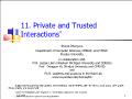 Bài giảng Computer Security - 11. Private and Trusted Interactions