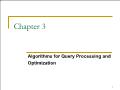 Bài giảng Database Management Systems - Chapter 3: Algorithms for Query Processing and Optimization