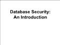 Bài giảng Database System - 12. Database Security: An Introduction