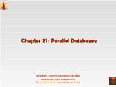 Bài giảng Database System Concepts - Chapter 21: Parallel Databases