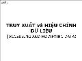 Bài giảng Hệ quản trị cơ sở dữ liệu - Bài 5: Truy xuất và hiệu chỉnh dữ liệu