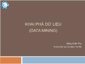 Bài giảng Khai phá dữ liệu (data mining) - Chương 2. Dữ liệu và tiền xử lý dữ liệu