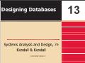 Bài giảng Systems Analysis and Design - Chapter 13: Designing Databases