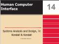 Bài giảng Systems Analysis and Design - Chapter 14: Human Computer Interface