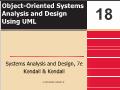 Bài giảng Systems Analysis and Design - Chapter 18: Object-Oriented Systems Analysis and Design Using UML