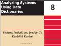 Bài giảng Systems Analysis and Design - Chapter 8: Analyzing Systems Using Data Dictionaries