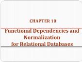 Chapter 10 Functional Dependencies and Normalization for Relational Databases