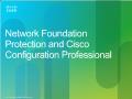 Chapter 3: Network Foundation Protection and Cisco Configuration Professional