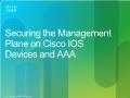 Chapter 4: Securing the Management Plane on Cisco IOS Devices and AAA