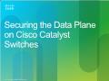 Chapter 5: Securing the Data Plane on Cisco Catalyst Switches