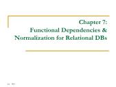 Chapter 7: Functional Dependencies & Normalization for Relational DBs